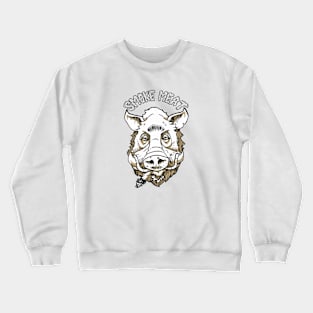 Smoke Meat Crewneck Sweatshirt